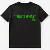 Das hat sie gesagt Lustiger Spruch Slogan Geschenk T-Shirt Unisex T-Shirt