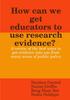 Knyga How Can We Get Educators To Use Research Evidence?