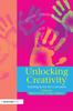 Bok Unlocking Creativity : A Teacher's Guide To Creativity Across the Curriculum