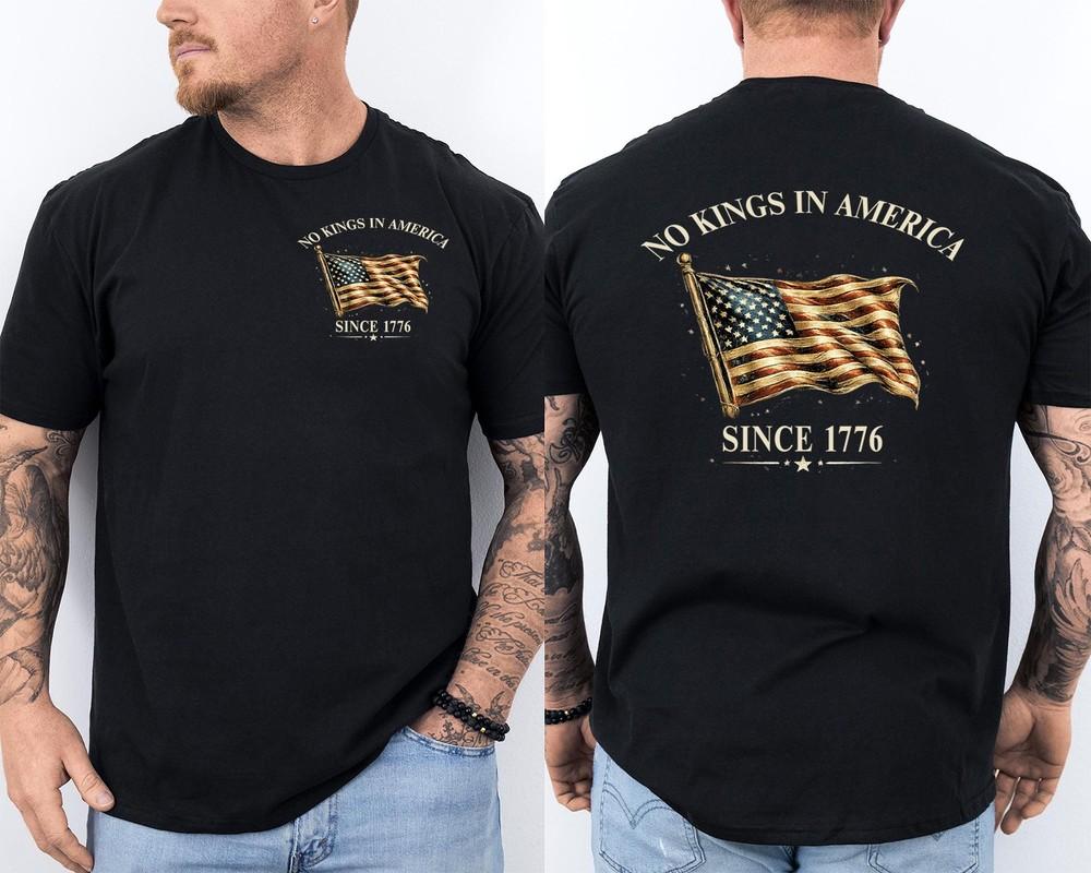 No Kings In America Since 1776 No Kings Day American Flag Patriotic 2 Sided Tee Unisex T-Shirt M