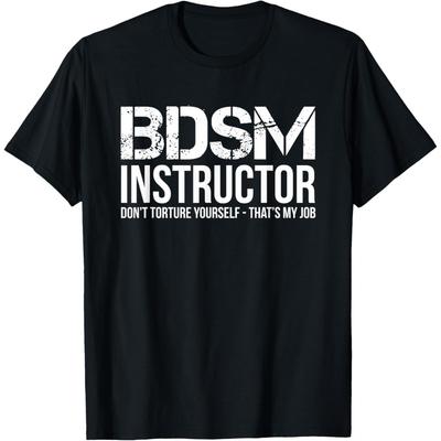 Funny BDSM Instructor Sex Lover Vintage T Shirts Men Women Cotton Humor Streetwear Tee Shirt Short Sleeve Unisex Loose Clothing