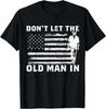 Retro Don't Let The Old Man In Cowboy US Flag for Men Women T-Shirt