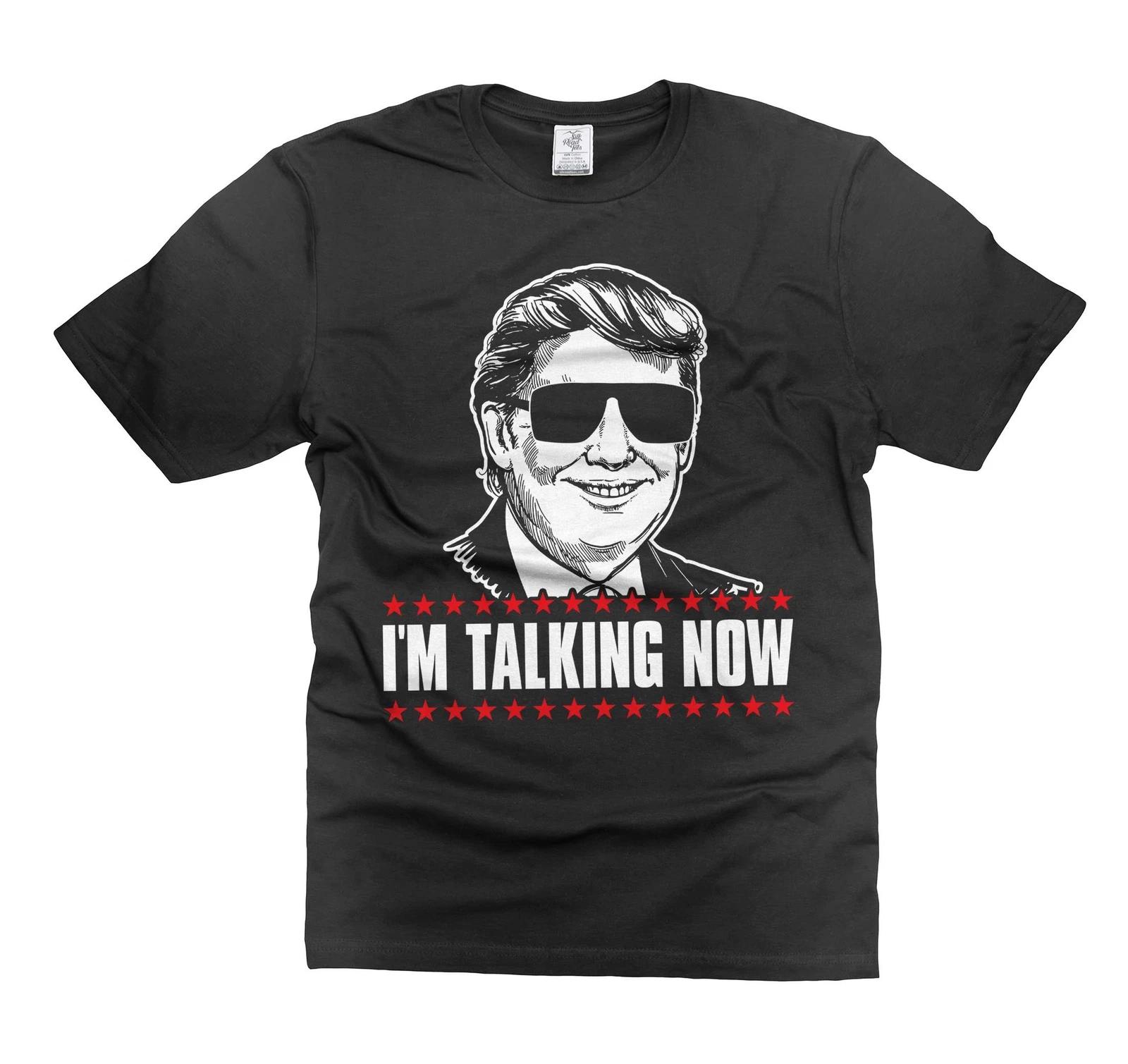 Mens I m Talking Now t-shirt Funny Trump Shirt Donald Trump 2024 Shirt 2XL