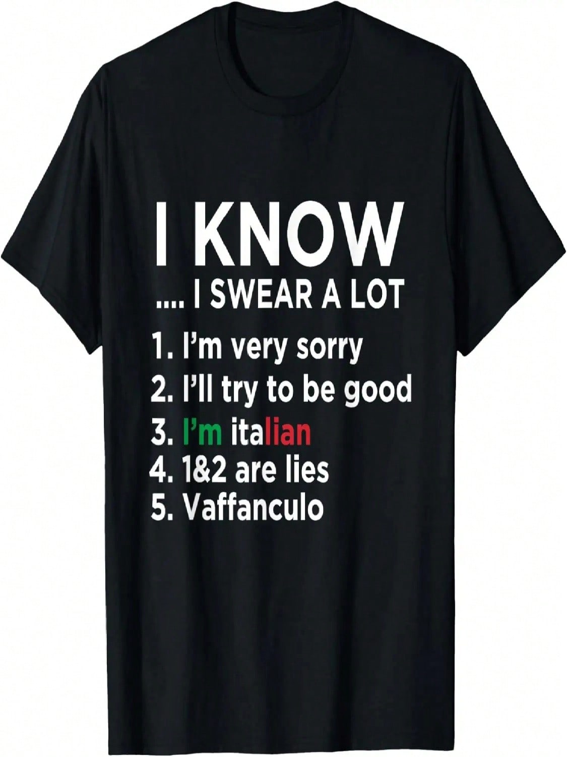 I Know I Swear A Lot I m Italian - Funny Italian Saying T-Shirt S