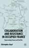 Het Boek Collaboration and Resistance In Occupied France : Representing Treason and Sacrifice