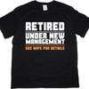 Plus Size Summer For Him Tshirt Retired Under New Management See Wife For Details Short Sleeve Relaxed Fit Oneck Tee Shirt