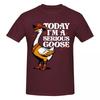 Unisex Today I Am A Serious Goose Funny T Shirt Vintage Big Size Cotton Crewneck Sleeve Shirts