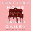 Just Like Home by Sarah Gailey Hardback Book 9781529354553