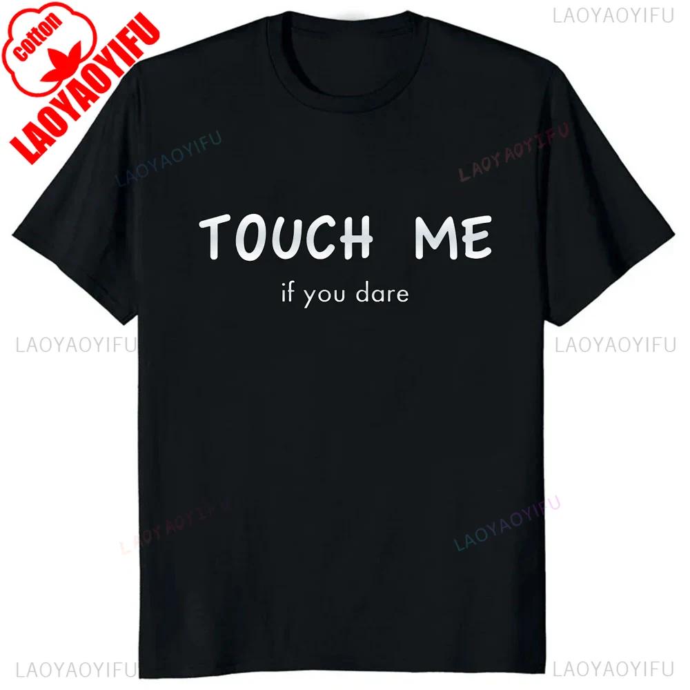 Sorry You Had A Bad Day You Can Touch Meunisex Printed T Shirts Cotton Funny Unisex Clothes Y2k Trendy Fashion Tshirt Adult Tops