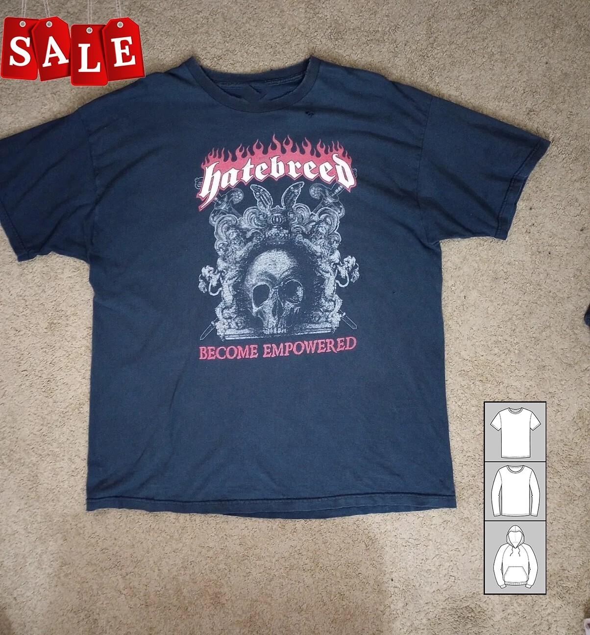New Popular Hatebreed Become Empowered Concert Men S-5XL Tee LW624 XXXL