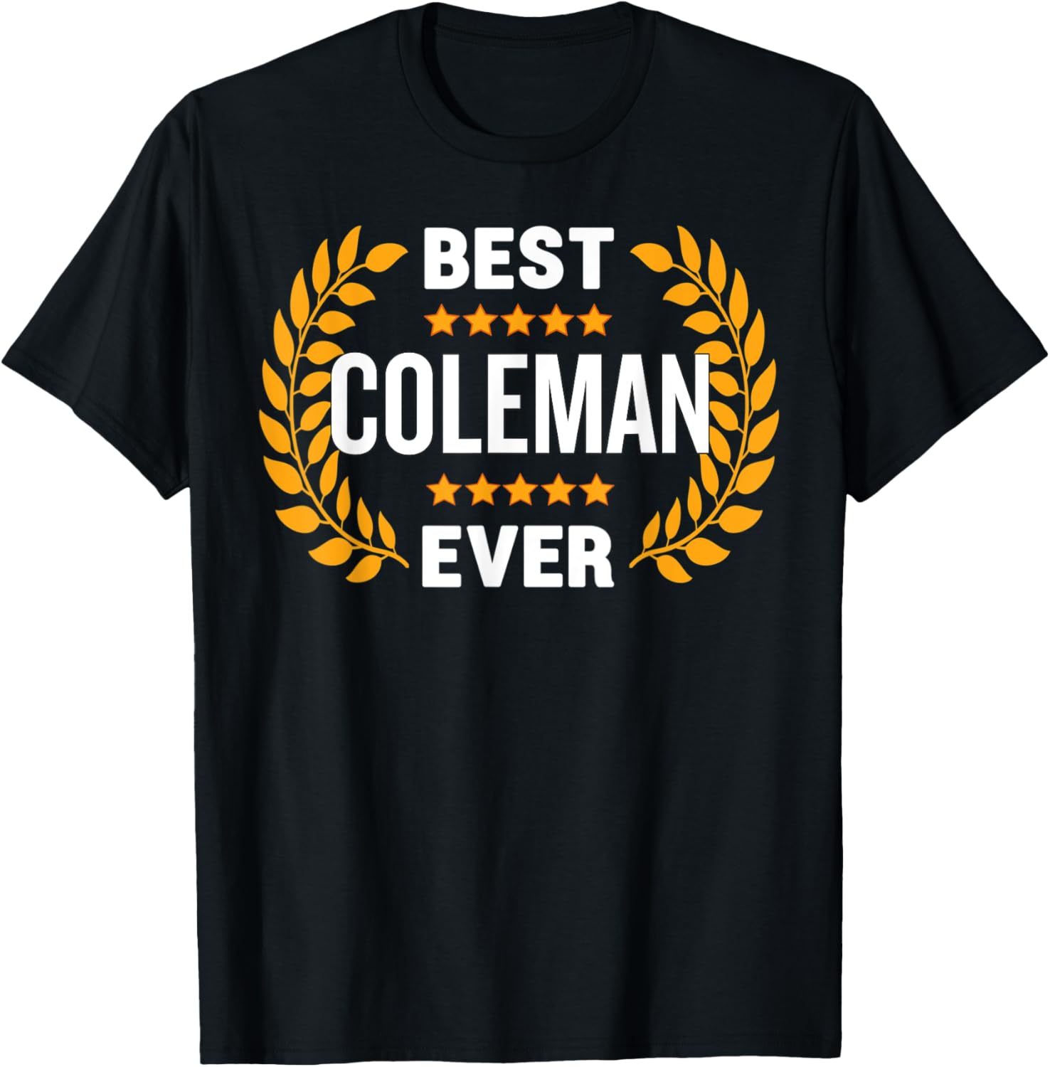 Best Coleman Ever with Five Stars Name Coleman T-Shirt S