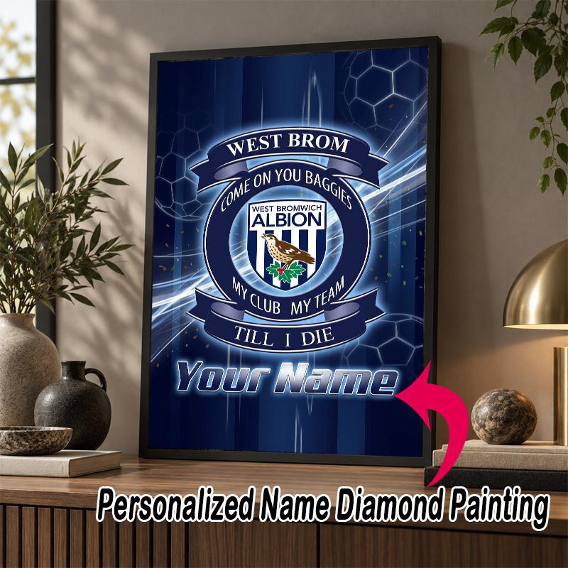 Custom Name West Bromwich Albion FC 5D Diamond Painting Personalized Full Drill Diamond Art Kit Gift