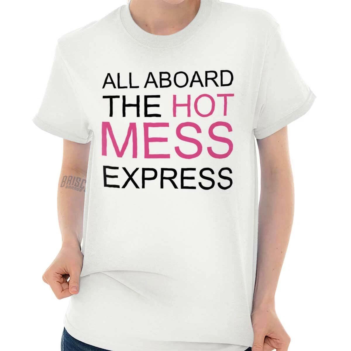 Hot Mess Express Funny Saying Sarcastic Gift Womens Graphic Crewneck T Shirt Tee S