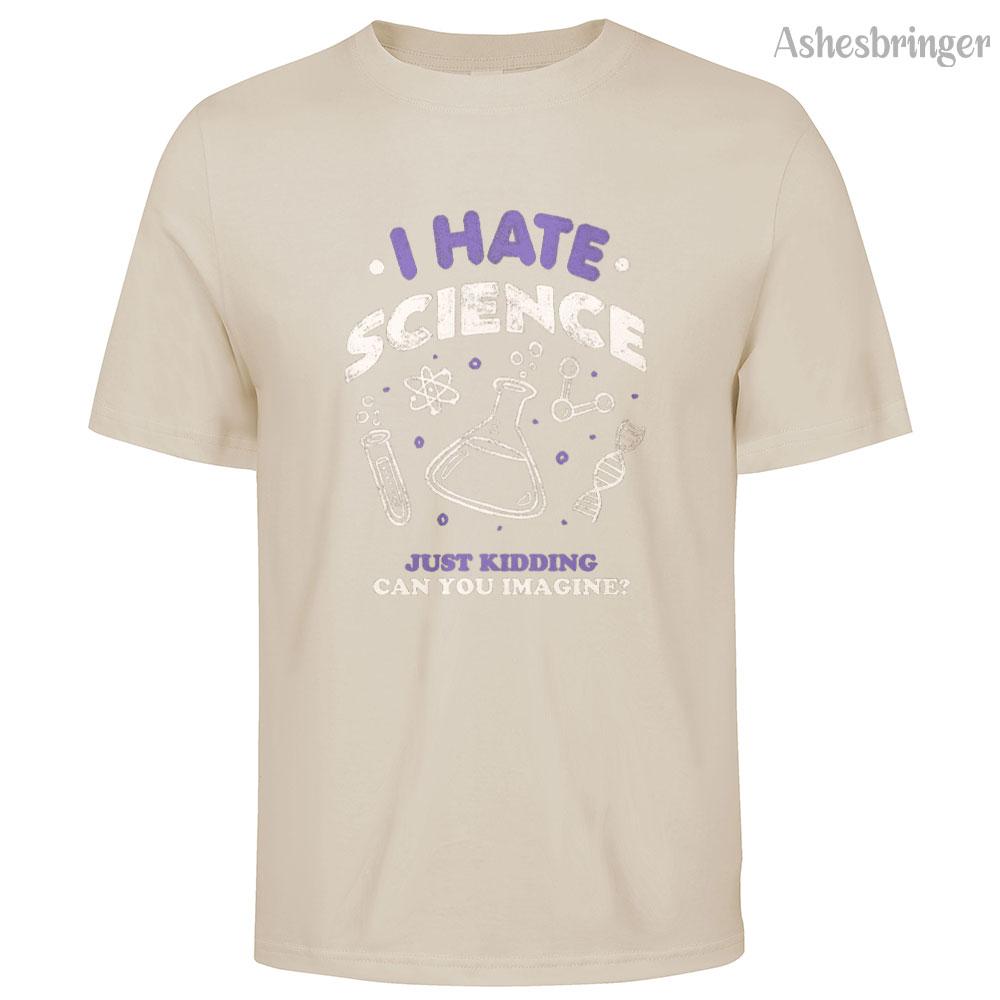 Mens Cotton I Hate Science Graphic T Shirt Street Casual Style Tee for Men and Women