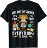 Last Day of School I'm Fine Funny Teacher End of The Year T-Shirt
