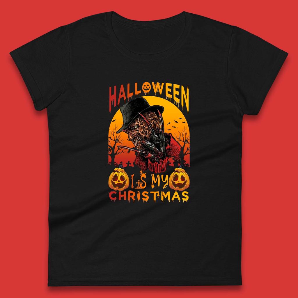 Halloween Is My Christmas Freddy Krueger Womens T Shirt Mens Tops Tees Unisex