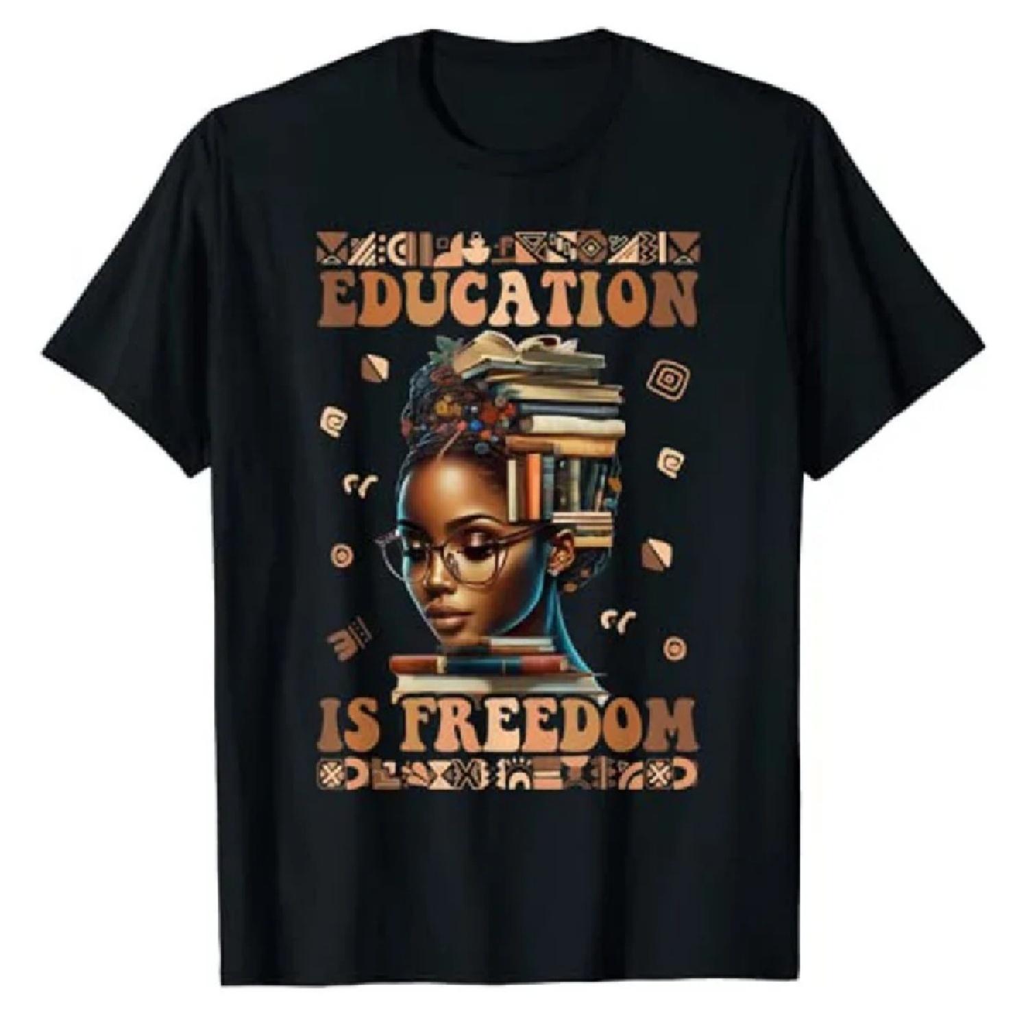 

Black History Month Shirts Education Is Freedom Teacher Women Graphic T-Shirt African Americans Aesthetic Clothes Novelty Gifts S