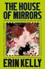 The House of Mirrors by Erin Kelly Paperback Book 9781399712002