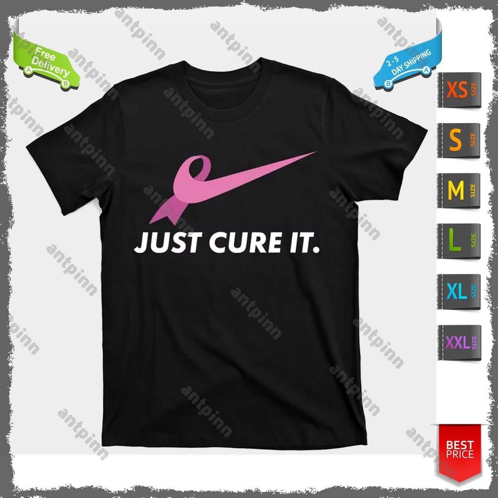 Just Cure It Breast Cancer Awareness T-Shirt For Men & Women Unisex T-Shirt M