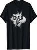 Chalk Up! Funny Fit2Serve Fitness & Gym Chalk T-Shirt