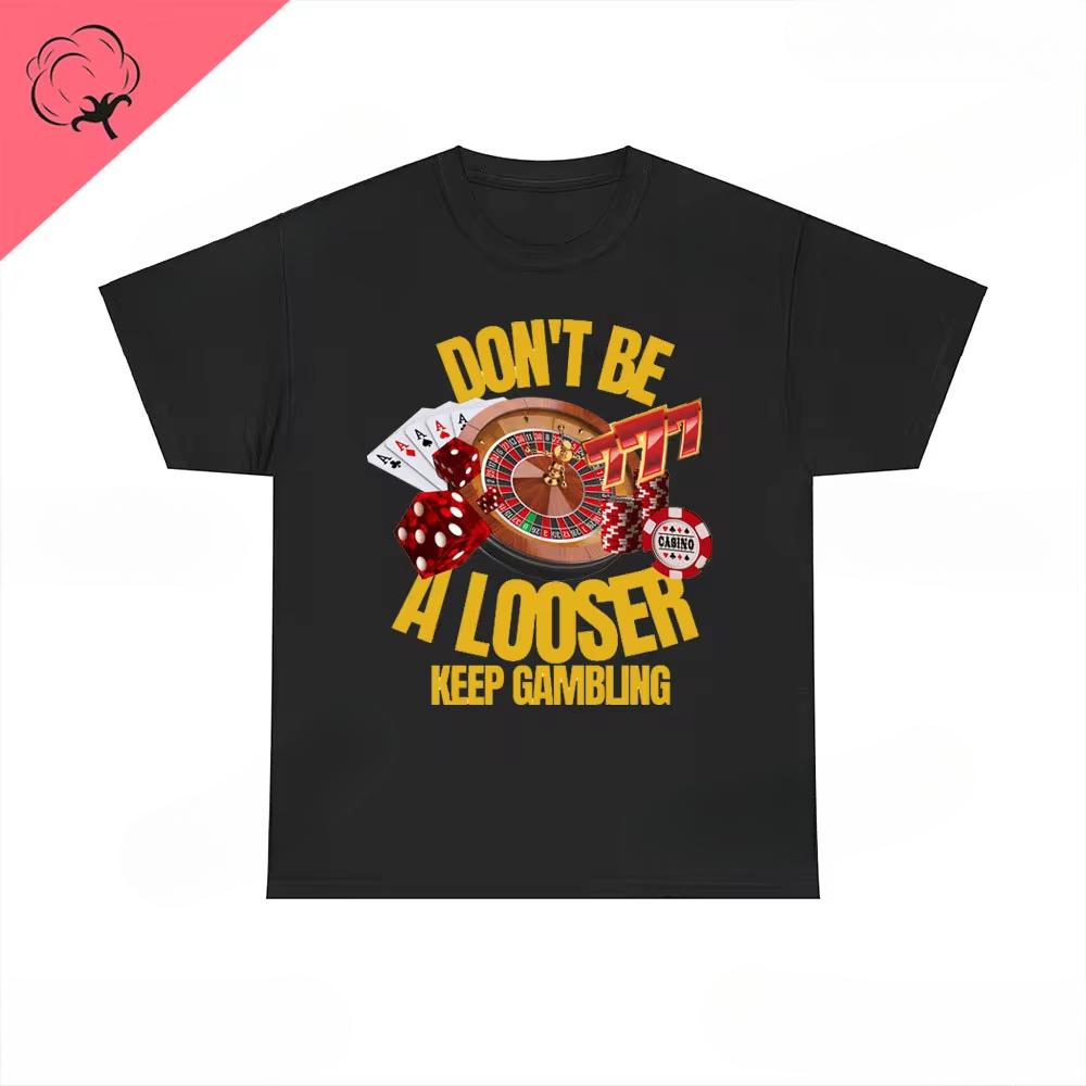Sei kein Verlierer, spiel weiter T-Shirt Humor-Tee Lustiges Geschenk Meme Unisex Anstößiges Lustiges T-Shirt Satire-Shirt Neue Satire-Kleidung