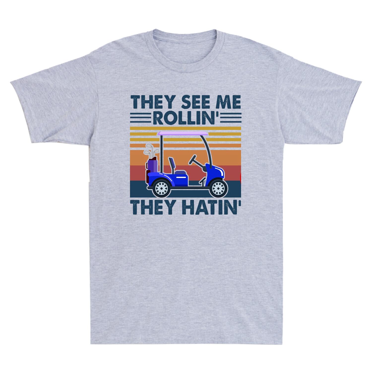 Golf Cart They See Me Rollin They Hatin Funny Golf Lovers Vintage Men s T-Shirt S
