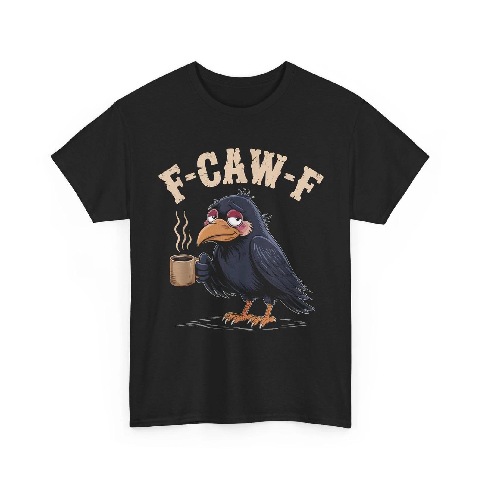 F Caw F T shirt, Coffee Crow Raven Lovers Gothic T shirt 3XL