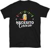 NECESITO Cerveza Funny Alcohol Beer Drinking Spanish ShortSleeve Unisex TShirt Graphic T Shirts Unisex Clothing Streetwear