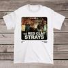The Red Clay Strays Tour 2025 Live AF T Shirt Full Size S-5XL Unisex T-Shirt