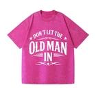 Don't Let The Old Man In Vintage Wash TShirt Unisex Western Birthday Gift Tee 2