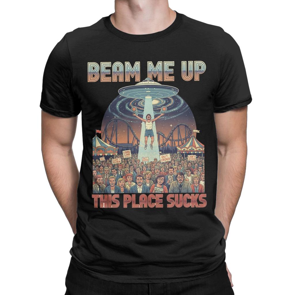 Retro Beam Me Up This Place Sucks TShirt Men Women  Novelty 100 Cotton Tees O Neck Short Sleeve T Shirt Gift Idea Clothes
