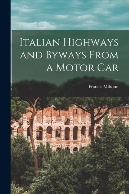 The Italian Highways and Byways From a Motor Car Book