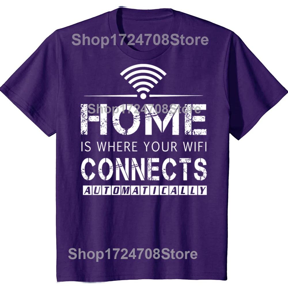 Home is Where The WiFi Connects Humor Graphic Novelty Sarcastic Tee Tops Round Neck Fashion Tshirt Clothing Casual Tshirts