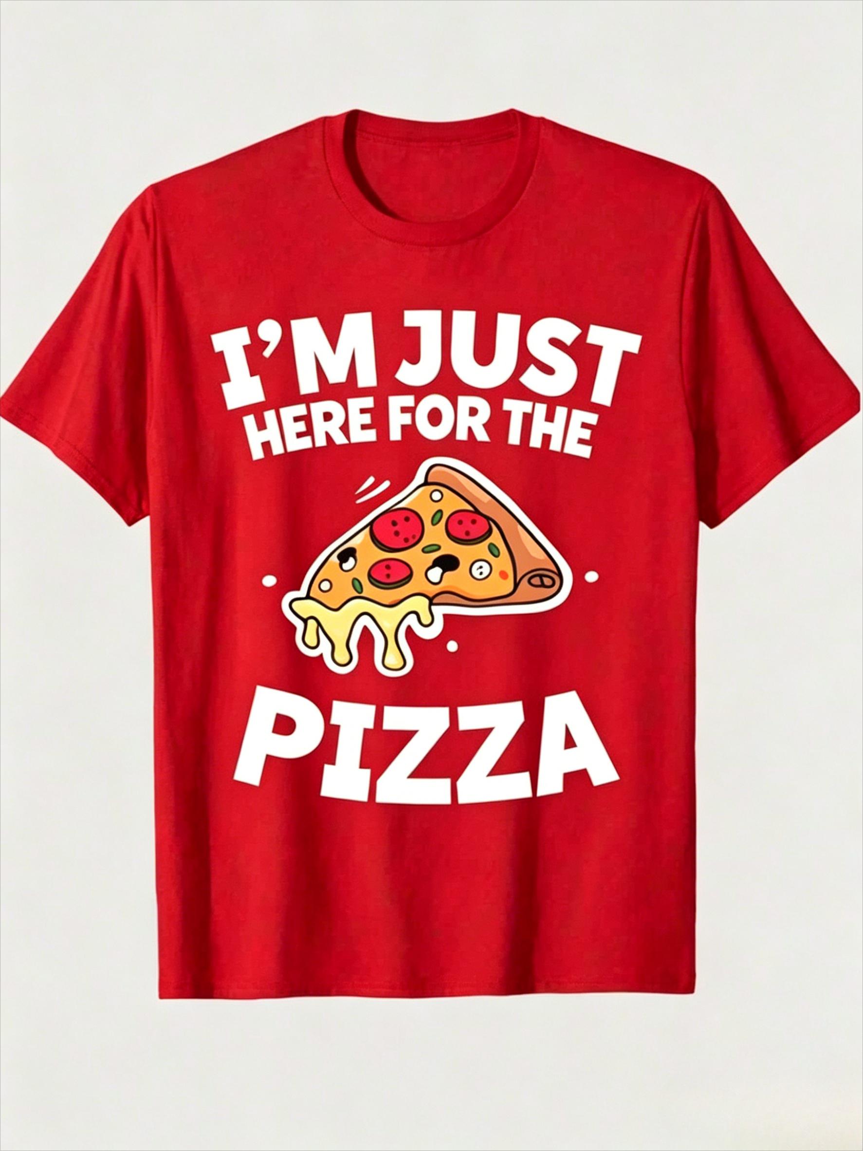 Im Just Here For The Pizza Playful Pizza Slice Printed TShirt Unisexs Printed TShirt 220g 100 S