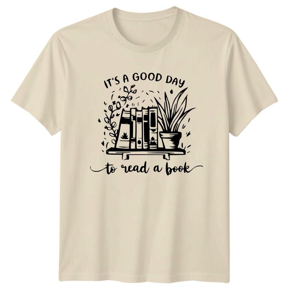 It Is A Good Day To Read A Book Reading Hobbies Unisexs T Shirt Unisexs Tee