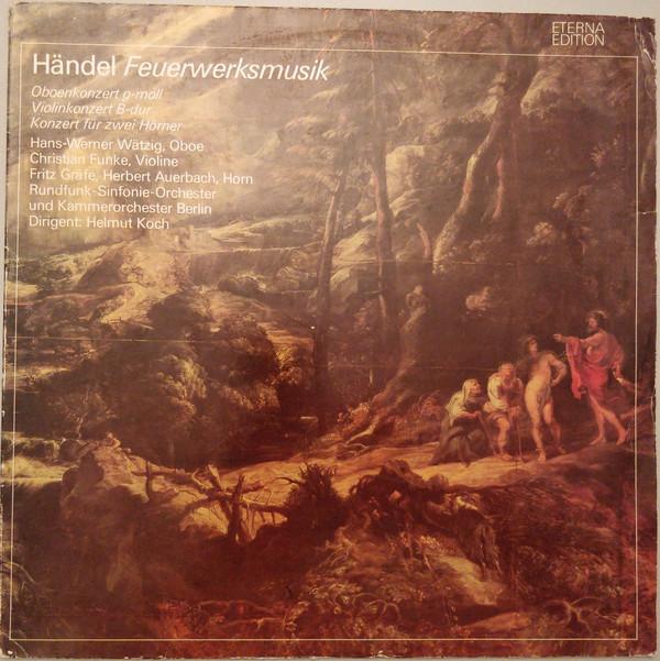 

LP Record GEORG FRIEDRICH HNDEL HELMUT KOC Feuerwerksmusik 826809 ETERNA 1978 Germany Classical Used
