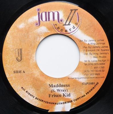 7inch Record FRISCO KID - Maddness NONE Jam II Records 2001 Jamaica Reggae, Ska & Dub Used