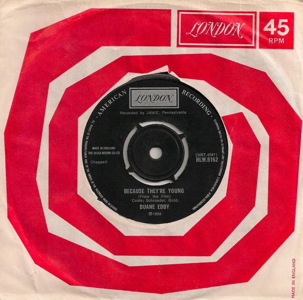 7inch Record DUANE EDDY  Because Theyre Young HLW9162 LONDON RECORDS UK Rock Used