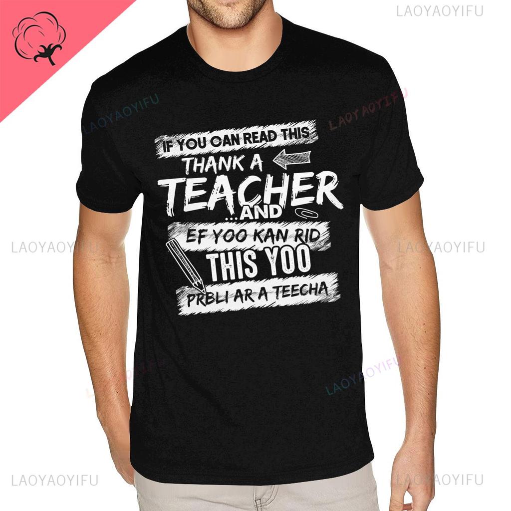 Harajuku If You Can Read This Thank A Teacher and This Yoo T Shirts for Men Graphic Short Sleeves Black Crew Aesthetic Tee Tops