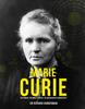 The Marie Curie : The Pioneer, The Nobel Laureate Book