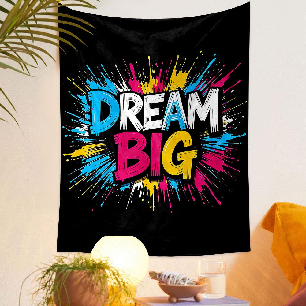 Dream Big Colorful Splash Design Patterned tapestry home decor, suitable for bedroom and living room, gift