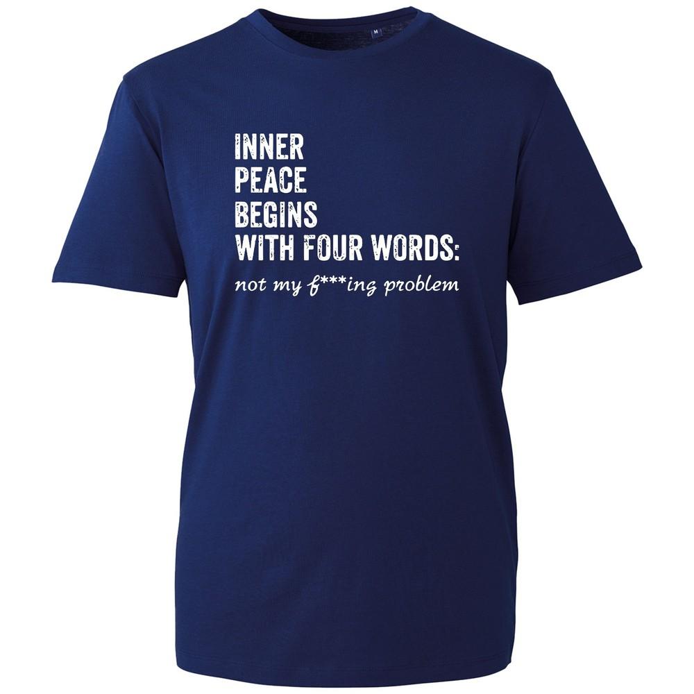 Inner Peace Begins T Shirt Funny Slogan Graphic Summer Unisex Tee Not My Problem
