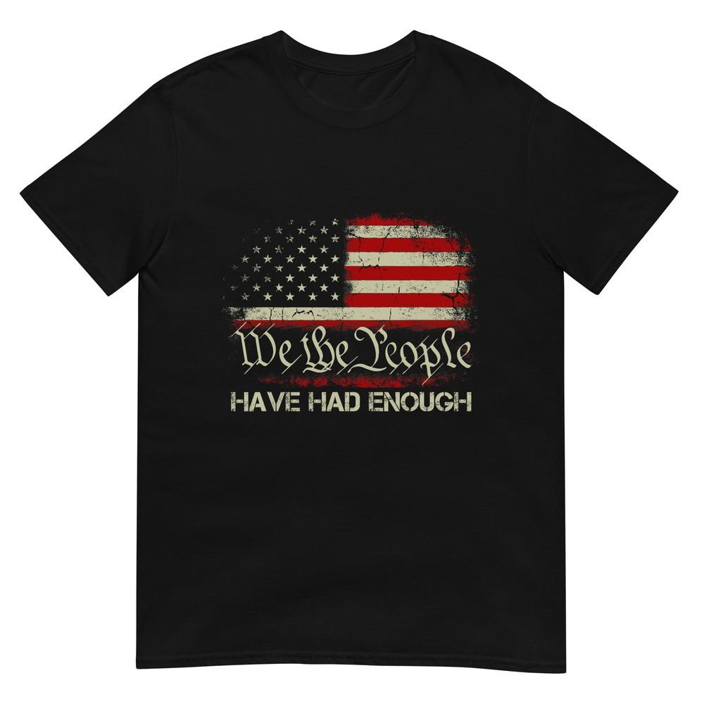 Vintage Old 1776 Vintage Flag We The People Have Had Enough T-Shirt