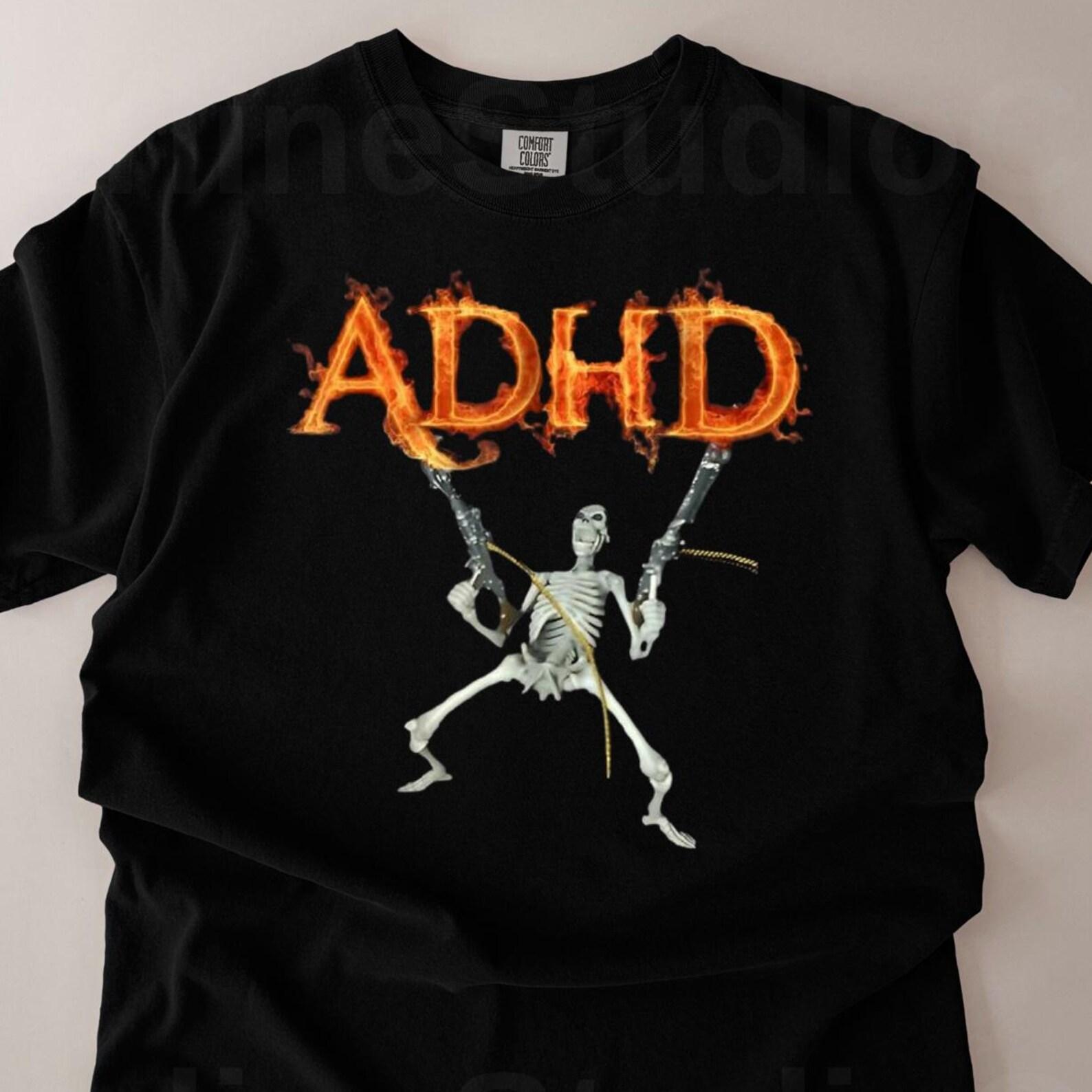Funny ADHD Shirt,Funny Neurodivergent Shirt, Mental Health Humor Tee, Skeleton Gothic Graphic T-Shirt, Unisex Gift L