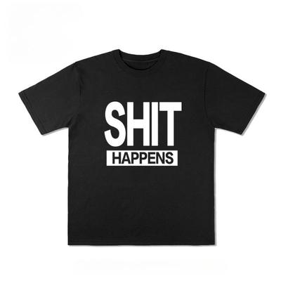SHIT HAPPENS Fun English Short-sleeved T-shirt Summer Pure Cotton Half-sleeve Niche Design for Men and Women