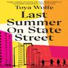 Last Summer On State Street by Toya Wolfe Hardback Book 9781529197594