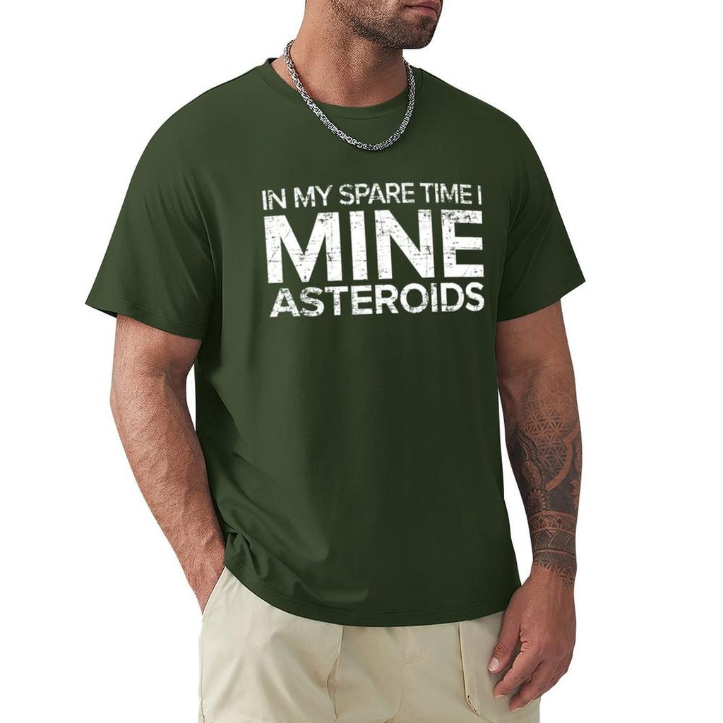 In My Spare Time I Mine Asteroids T-Shirt Shirts Graphic Tee Quick Drying Vintage T Shirt Men