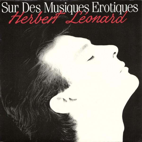 7inch Record HERBERT LÉONARD - Sur Des Musiques Érotiques 2481267 WEA 1987 France Pop Used