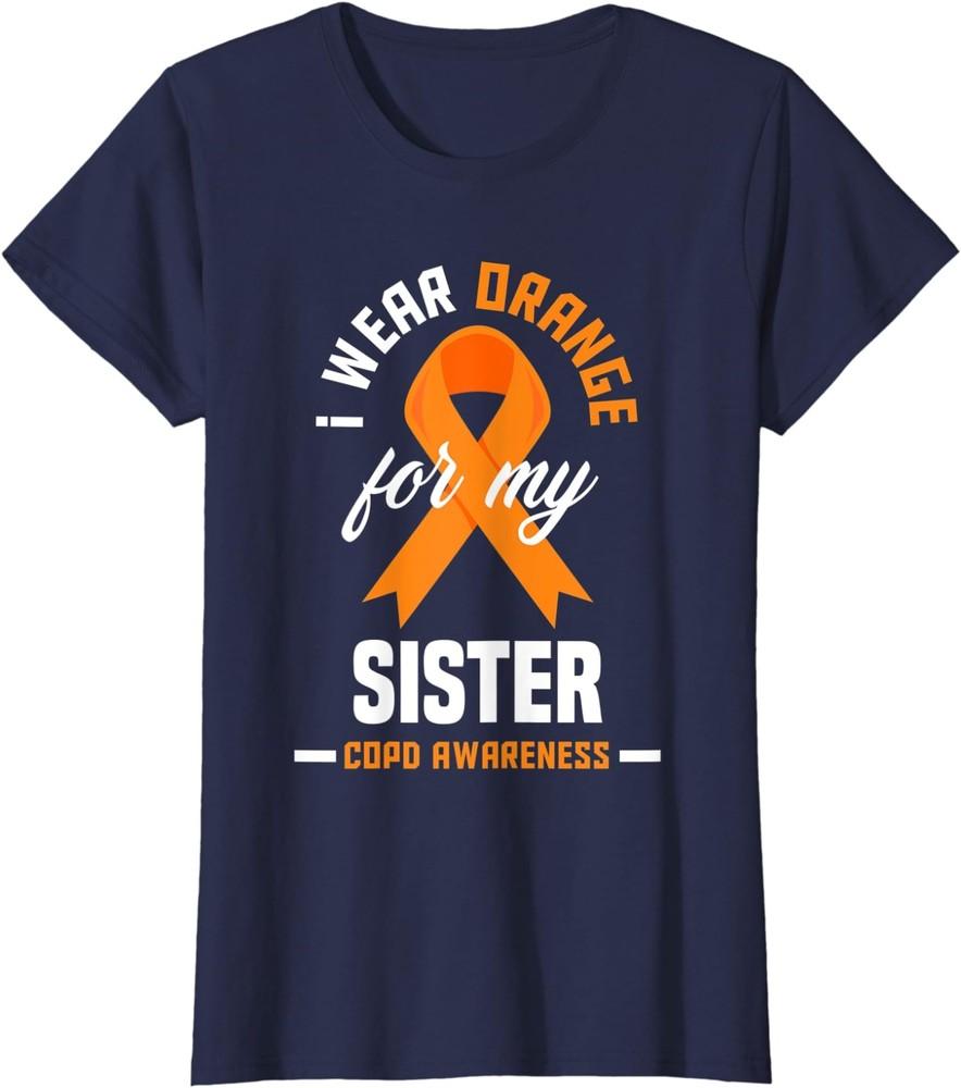 I Wear Orange For My Sister COPD Warrior COPD  Ladies  Crewneck T-Shirt Unisex T-Shirt S