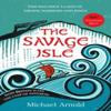 The Savage Isle by Michael Arnold Paperback Book 9781835980361